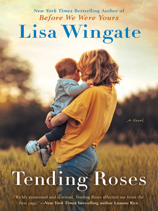 Title details for Tending Roses by Lisa Wingate - Wait list
